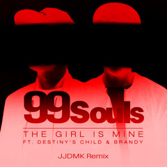 99 Souls - The Girl Is Mine (JJDMK Remix)