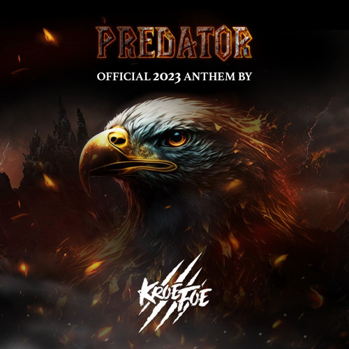 Kroefoe - Predator (Official Anthem 2023)
