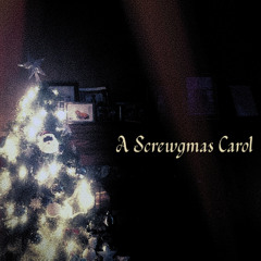 A Screwgmas Carol