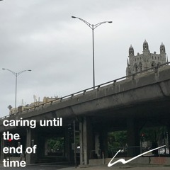 caring until the end of time (mix)