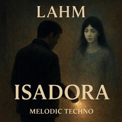 Lahm – Isadora (Original Mix)