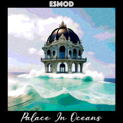 Palace In Oceans (prod. by Allister M. Campbell)