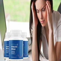 NeuroRise Reviews: A Comprehensive Guide to This Brain Supplement