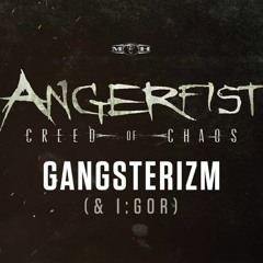 Angerfist  & I:Gor - Gangsterizm (Psychoweapon Edit)