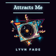 Attracts Me [Electro House / Pop Dance]