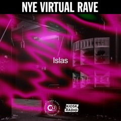 C12's NYE Virtual Rave with Islas @ Kiosk Radio 31.12.202