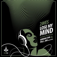 2WES - Lose My Mind ( 2022 Edit )