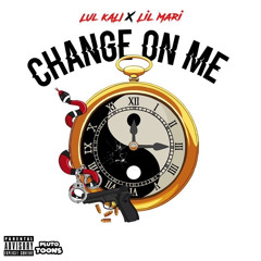 Luh Kali Ft. Lil Mari -Change on me