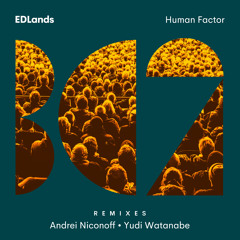 EDLands - Human Factor (Yudi Watanabe Remix)