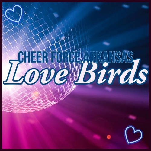 Cheer Force Arkansas LoveBirds 2022-23 - VIP Club Theme - Junior 4.2 (Cyclone Package)