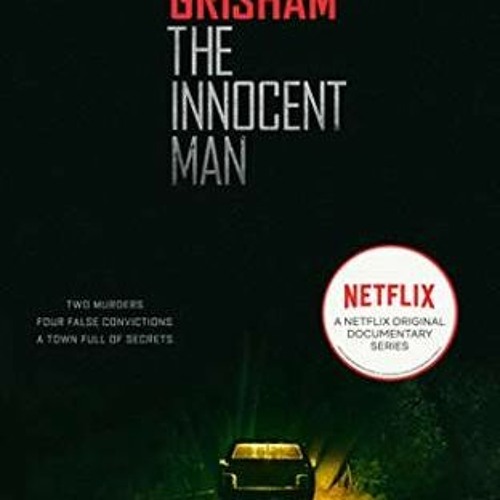 Murder and Injustice in a Small Town The Innocent Man 