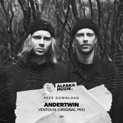 Andertwin - Ventolin (Original Mix) **FREE DOWNLOAD**