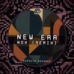 Neverdogs - New Era (Nox Remix) [Trifeca Records]