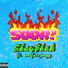 soda ! feat. wolfacejoeyy (prod. by cryptide + thankyouwill)