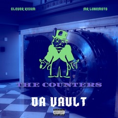THE COUNTERS - DA VAULT (feat. Clever Kisum + Mr. LuneMoto)🏦