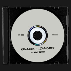 rihanna - diamonds (iccarus remix)