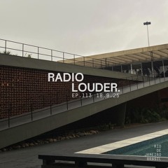 RADIO LOUDER - EP. 113 (18.9.25)