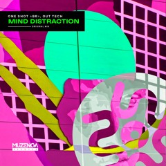 One Shot (Br), Out Tech - Mind Distraction (Original Mix) | FREE DOWNLOAD