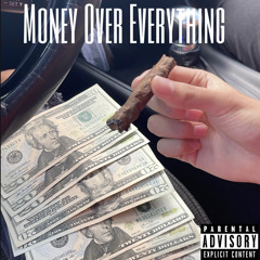 Money Over Everything