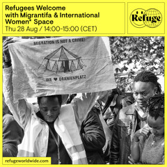 Refugees Welcome - Migrantifa & International Women* Space - 28 Aug 2025