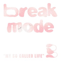 PREMIERE⚡️Break Mode - My So Called Life [Bed Of Roses]