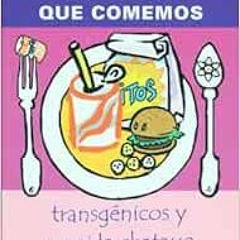 GET KINDLE 🎯 La basura que comemos. Transgenicos y comida chatarra (Spanish Edition)
