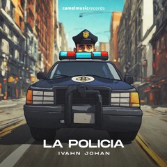 Ivahn Johan - La Policía (Radio Edit)