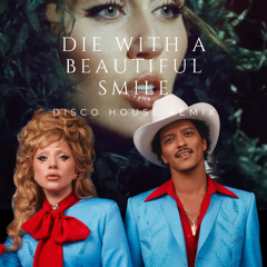 DIE WITH A BEAUTIFUL SMILE – Gaga x Bruno x Miley [Instrumental]
