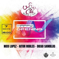 La Clá Happy Opening - Aitor Robles b2b  Nico López