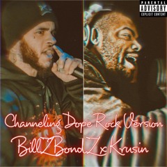 Channeling Dope Rock Version Featuring Krusin