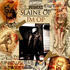 Slaine OP - I'm OP (OUT NOW)