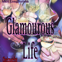 Glamorous Life (Prod. By Trap NinjaBoy)