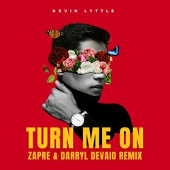 Turn me on (Darryl Devaio & Zapre Remix)