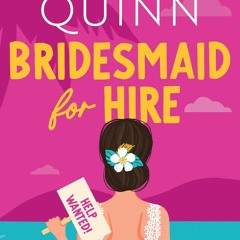 [PDF] Bridesmaid for Hire (Bridesmaid for Hire, #1) By Meghan Quinn