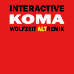Interactive - Koma (WolfZeit AltRemix)
