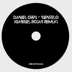 Daniel Orpi - Sientelo (Gabriel Rojas Remix)