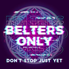 Belters Only & Jazzy - Dont Stop Just Yet (Original Mix).Mp3