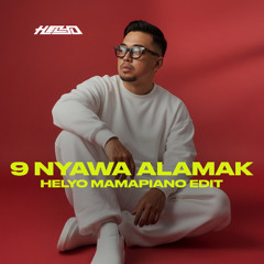 9 NYAWA ALAMAK-MAMAPIANO HELYO