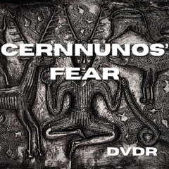 CENNUNOS’ FEAR