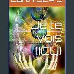 ebook read pdf 🌟 Je te vois (ICU) (French Edition) Read online