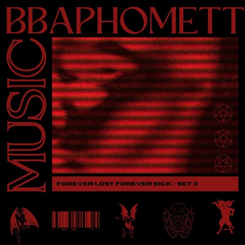 Forever Lost Forever Sick - BbaphometT DjSet n°3