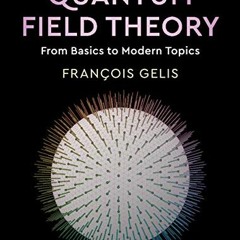 [VIEW] [EBOOK EPUB KINDLE PDF] Quantum Field Theory: From Basics to Modern Topics by