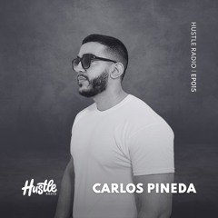 Hustle Radio EP015 Carlos Pineda