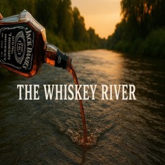 The Whiskey River (Prod. Temper)