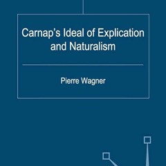 PDF✔read❤online Carnap's Ideal of Explication and Naturalism (History of Analytic Philosophy)