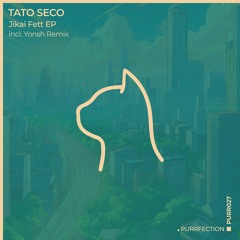 Tato Seco - Boba Fett (Montw Remix) [PURRFECTION]