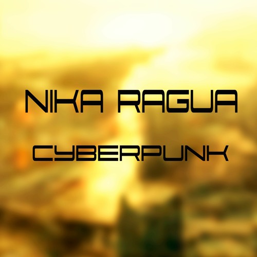 Nika Ragua-Cyberpunk