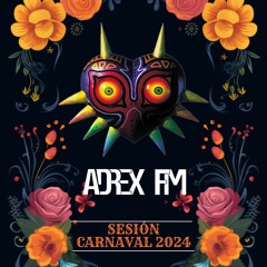 Sesion Carnaval 2024 Adrex FM