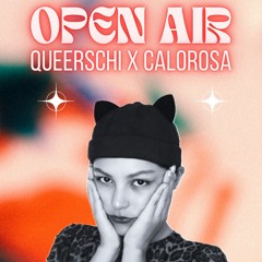 Calicá - Calorosa x Queerschi open air 22.08.2025