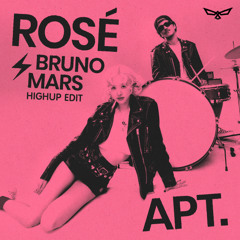 ROSÉ & Bruno Mars vs. Uberjak'd -  <3Beat APT (Highup Mainstage Edit) FREE DOWNLOAD